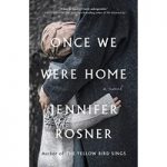 aOnce We Were Home by Jennifer Rosner ePub