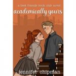 Academically Yours by Jennifer Chipman