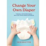 Change Your Own Diaper by Nick Krautter ePub
