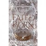 Fated Born by Kristin L Hamblin ePub