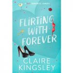 Flirting with Forever by Claire Kingsley PDF