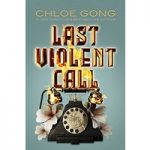 Last violent call by chloe gong ePub