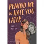 Remind Me to Hate You Later by Lizzy Mason ePub