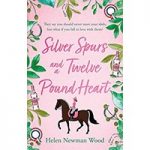 Silver Spurs and a Twelve Pound Heart by Helen Newman Wood ePub