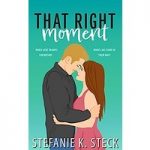 That Right Moment by Stefanie K. Steck ePub