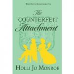 The Counterfeit Attachment The Bath Schoolmates Book Two by Holli Jo Monroe ePub