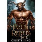 The Minotaur Rebel's Mate by Celeste King ePub