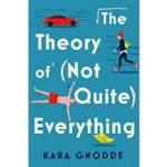 The Theory of (Not Quite) Everything by Kara Gnodde ePub