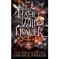 To Flame a Wild Flower by Sarah A. Parker ePub