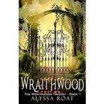 Wraithwood by Alyssa Roat ePub
