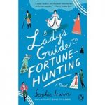 A Lady's Guide to Fortune-Hunting by Sophie Irwin ePub