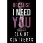 Because I Need You by Claire Contreras ePub