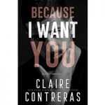 Because I Want You by Claire Contreras ePub