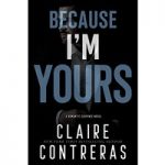 Because I'm Yours by Claire Contreras ePub