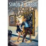 For Love of Magic by Simon R Green ePub