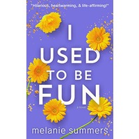 I Used to be Fun by Melanie Summers ePub