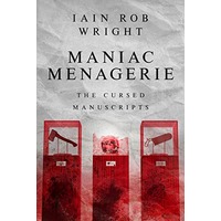 Maniac Menagerie by Iain Rob Wright ePub