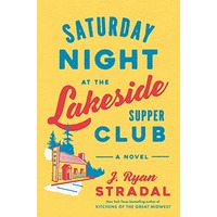 Saturday Night at the Lakeside by J. Ryan Stradal ePub