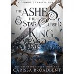 The Ashes and the Star Cursed King by Carissa Broadbent ePub