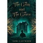 The Grim and The Grave by Sami Eastwood ePub