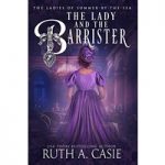 The Lady and the Barrister by Ruth A. Casie ePub