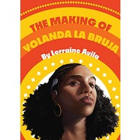 The Making of Yolanda la Bruja by Lorraine Avila ePub