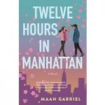 Twelve Hours in Manhattan by Maan Gabriel ePub