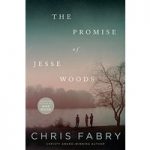 The Promise of Jesse Woods by Chris Fabry ePub
