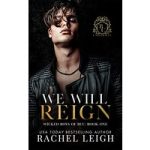 We Will Reign by Rachel Leigh ePub