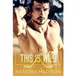 This Is Wild by Natasha Madison ePub