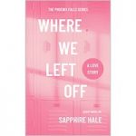 Where We Left Off by Sapphire Hale ePub