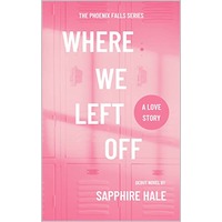 Where We Left Off by Sapphire Hale ePub