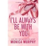 I'll Always Be With You by Monica Murphy ePub