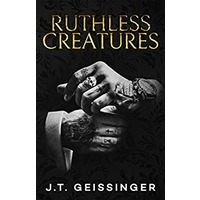 Ruthless Creatures by J.T. Geissinger ePub