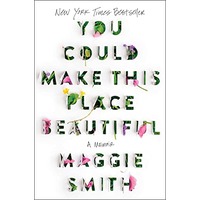 You Could Make This Place Beautiful by Maggie Smith ePub