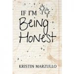 If I'm Being Honest by Kristin Marzullo ePub