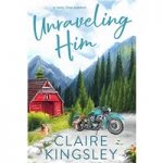 Unraveling Him by Claire Kingsley ePub