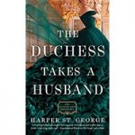 The Duchess Takes a Husband by Harper St. George ePub