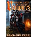 Death Loot & Vampires by Benjamin Kerei ePub