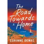 The Road Towards Home by Corinne Demas ePub