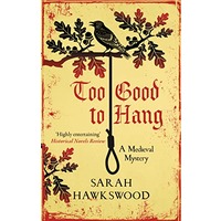 Too Good to Hang by Sarah Hawkswood ePub