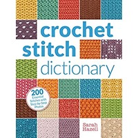 Crochet Stitch Dictionary by Sarah Hazell ePub
