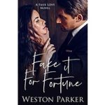 Fake it For Fortune by Weston Parker ePub
