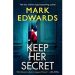 Keep Her Secret by Mark Edwards ePub