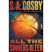 All the Sinners Bleed by S. A. Cosby ePub