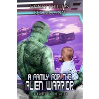 A Family for the Alien Warrior by Honey Phillips ePub