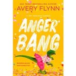 Anger Bang by Avery Flynn