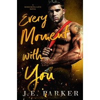 Every Moment with You by J.E. Parker ePub