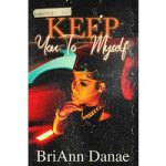 Keep You To Myself by BriAnn Danae ePub