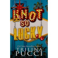 Knot so Lucky by Trilina Pucci ePub